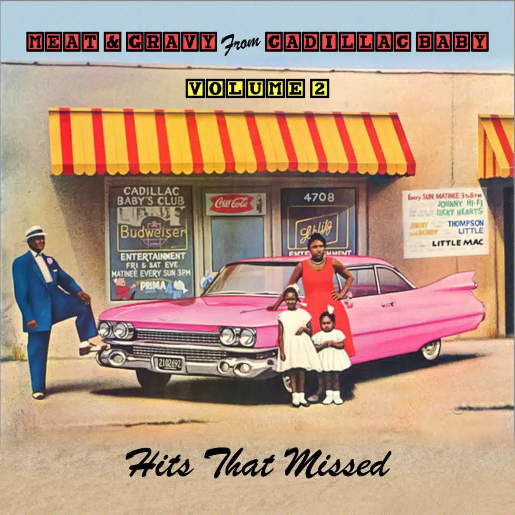 Hits That Missed - Meat & Gravy from Cadillac Baby, Vol. 2