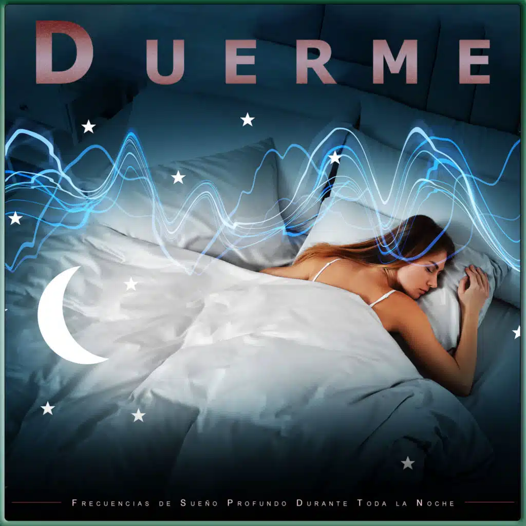 Duerme: Frecuencias de Sueño Profundo Durante Toda la Noche