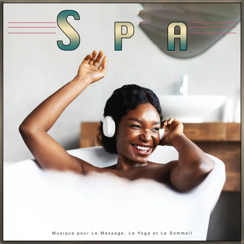 Spa : Musique pour Le Massage, Le Yoga et Le Sommeil