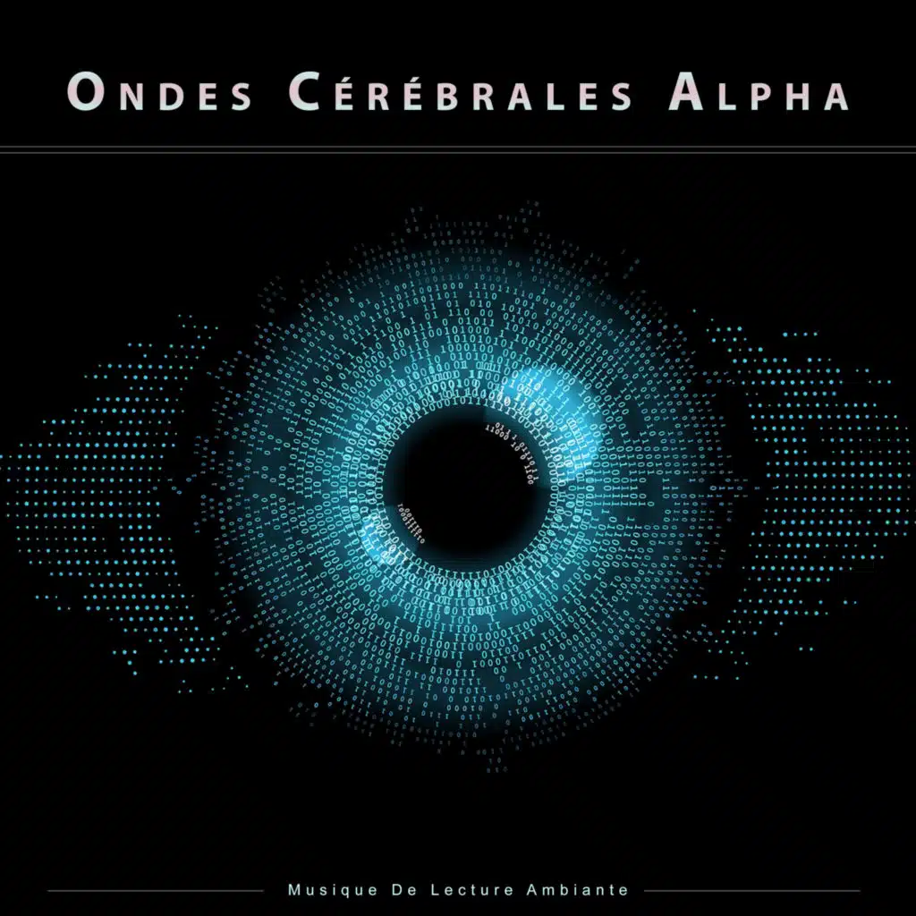 Ondes Cérébrales Alpha : Musique De Lecture Ambiante