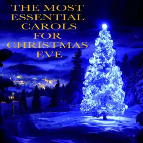 The Most Essential Carols for Christmas Eve