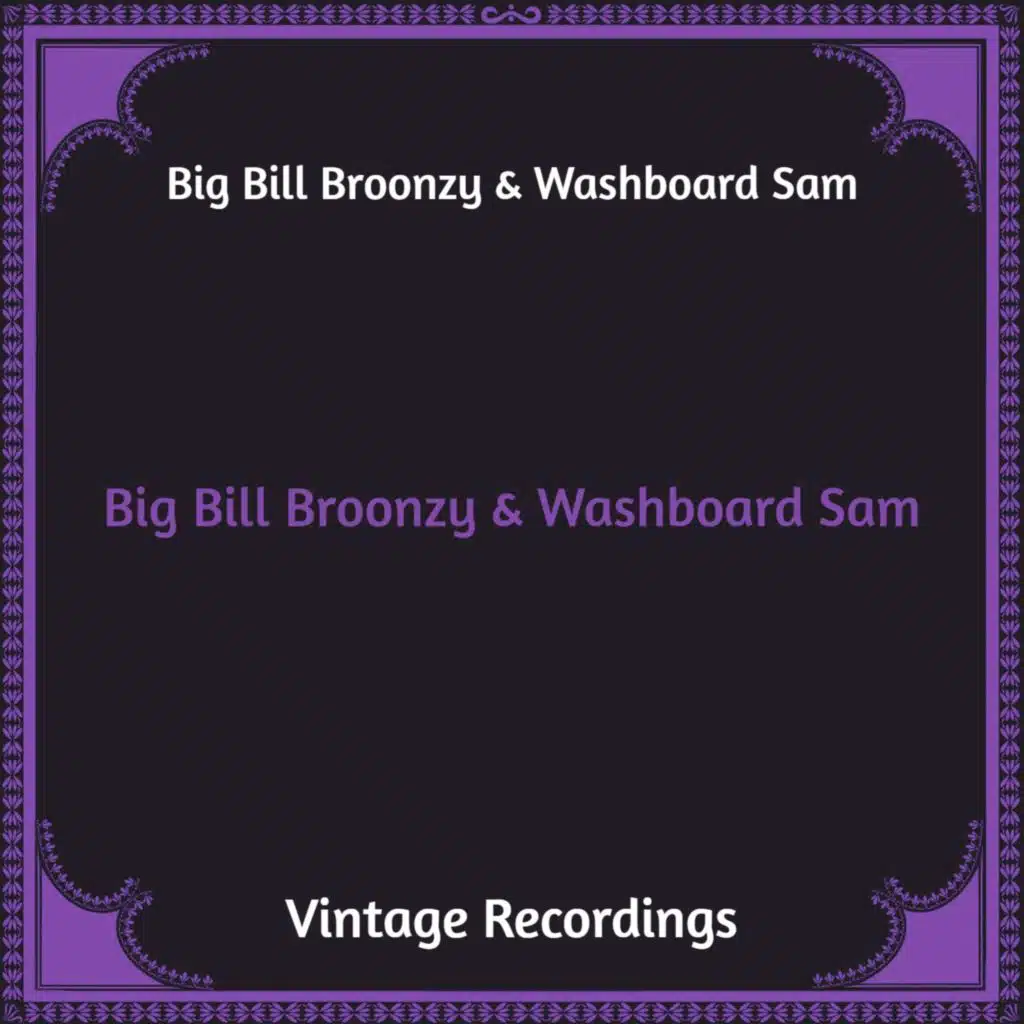 Big Bill Broonzy & Washboard Sam
