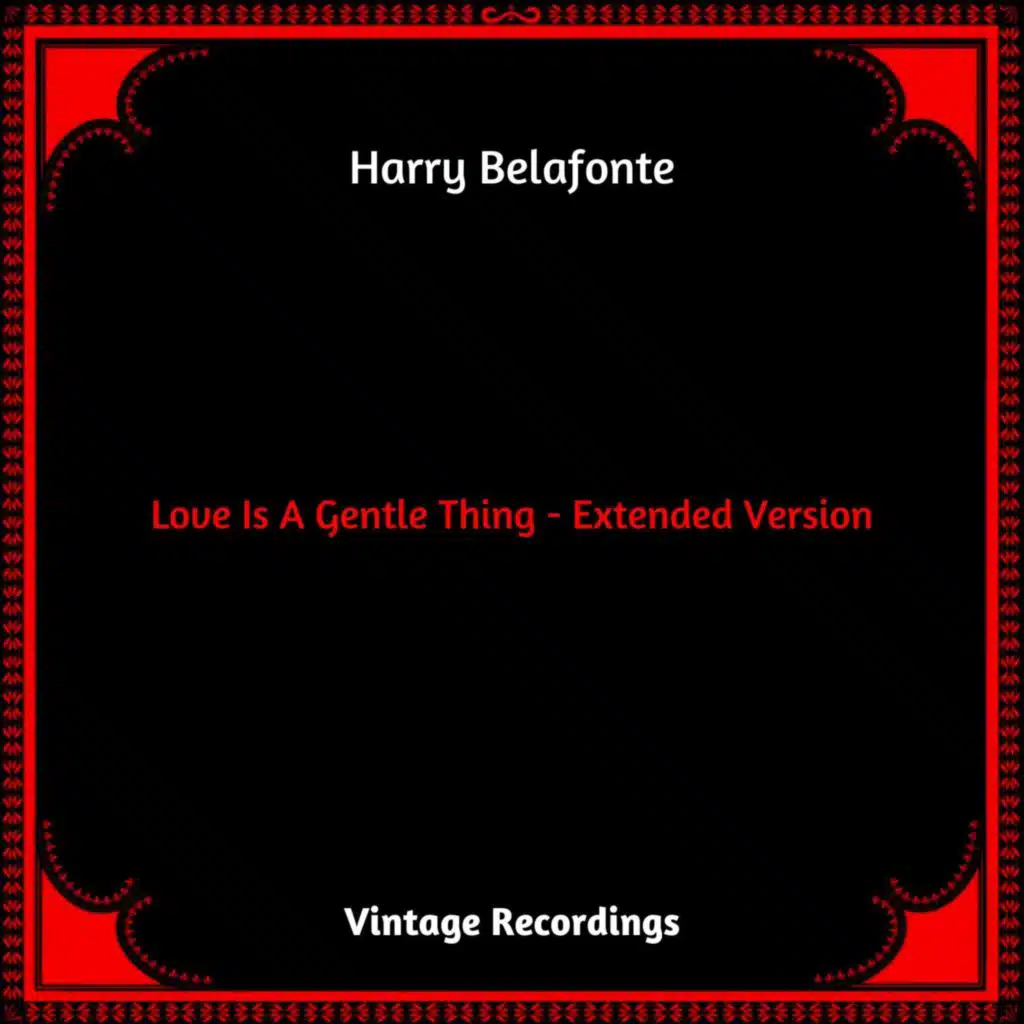 Love Is A Gentle Thing (Extended Version)