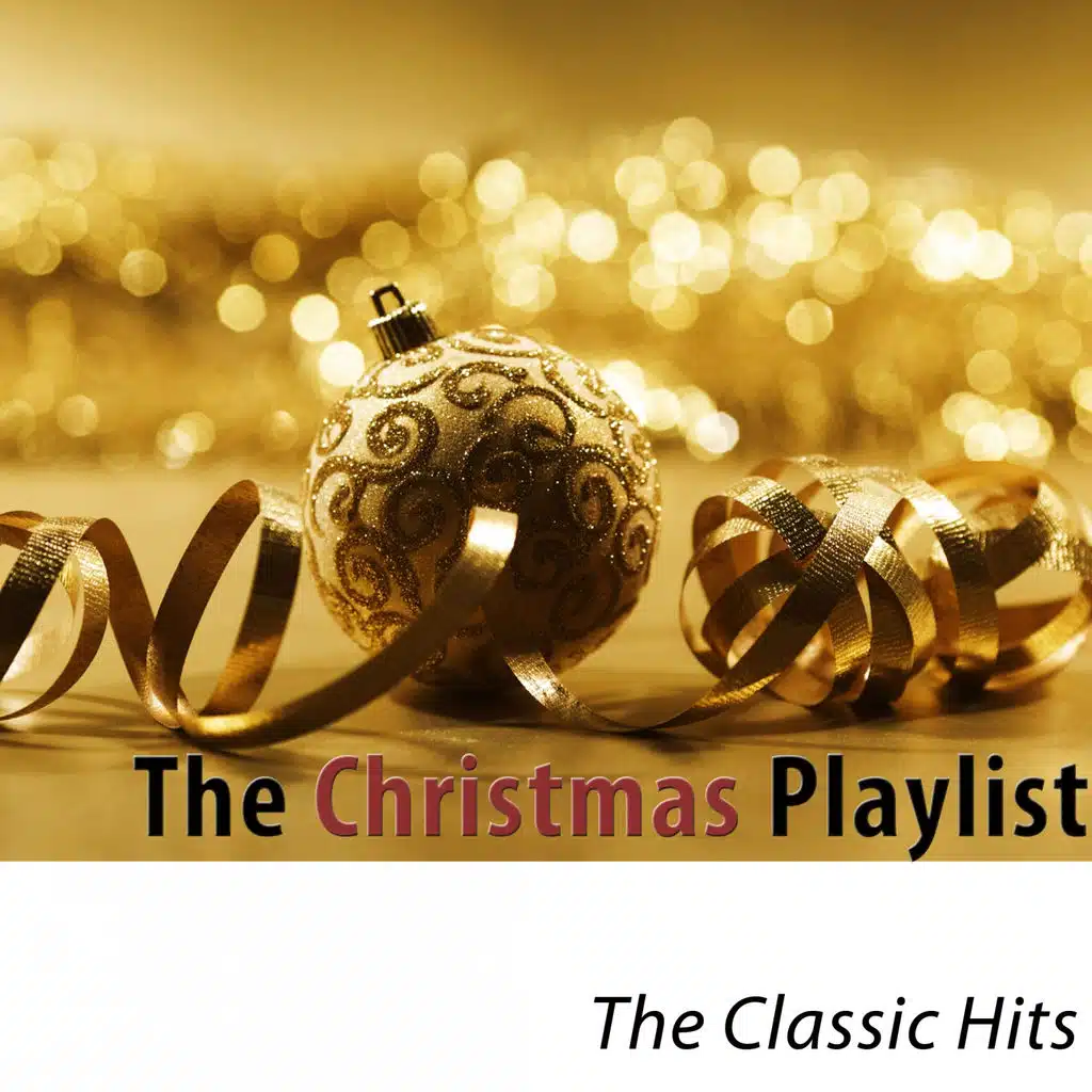 The Christmas Playlist (The Classic Hits - Remastered 2016)