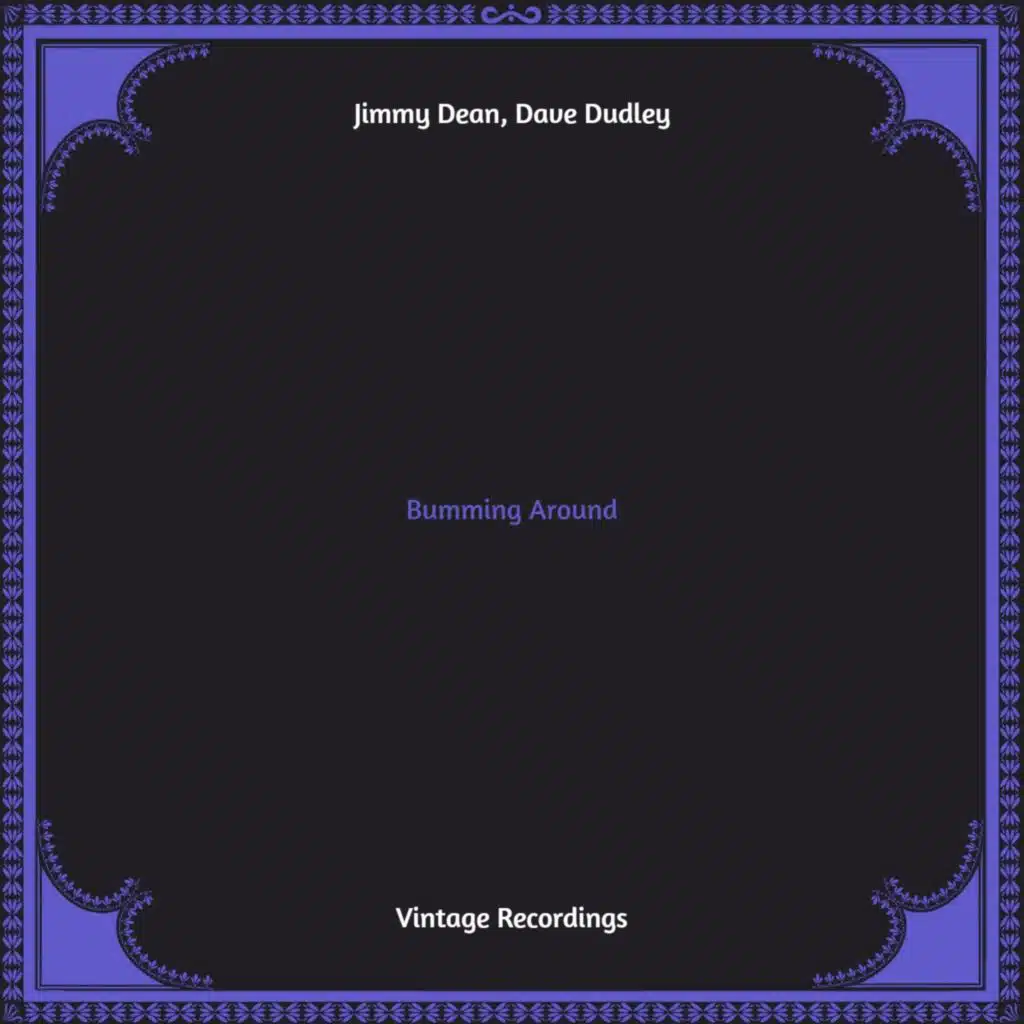 Bumming Around (Hq remastered)