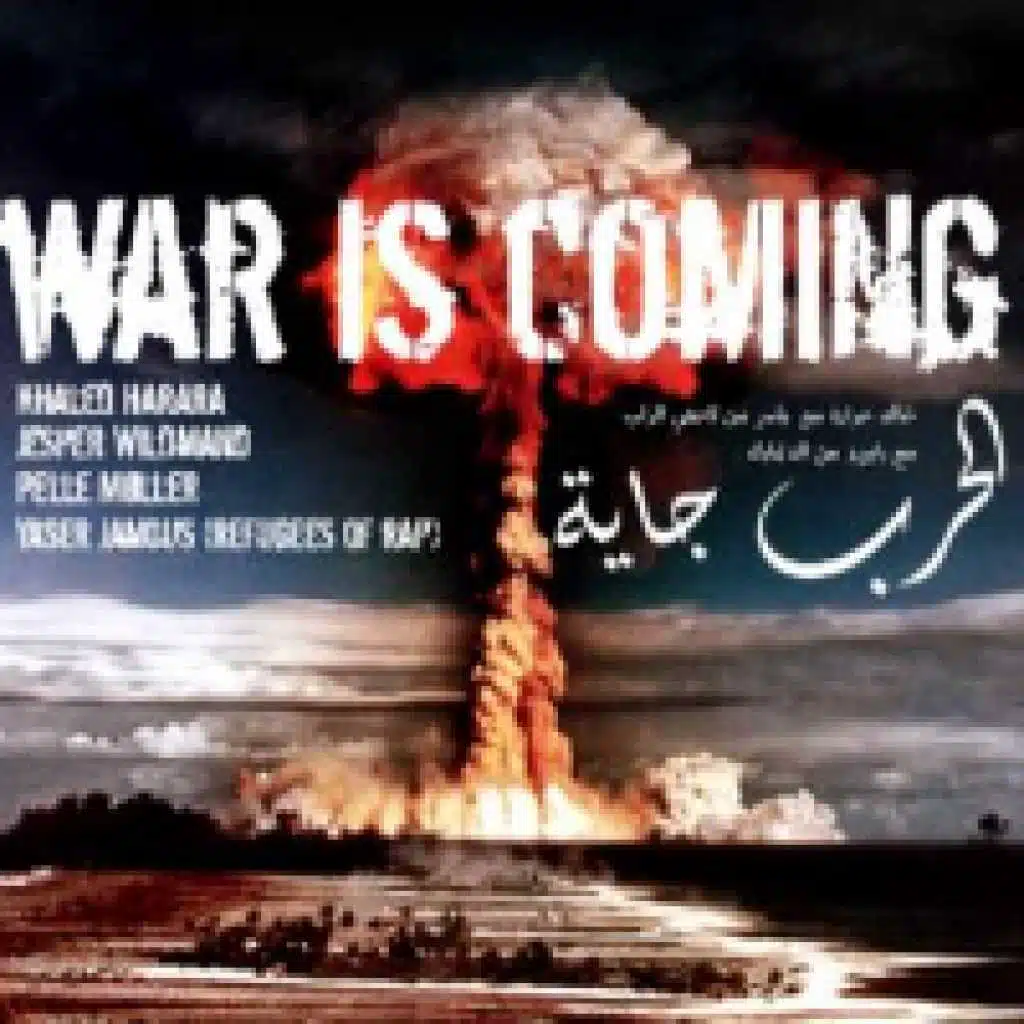 الحرب جاية(مع Pelle & Jesper & Khaled Harara)