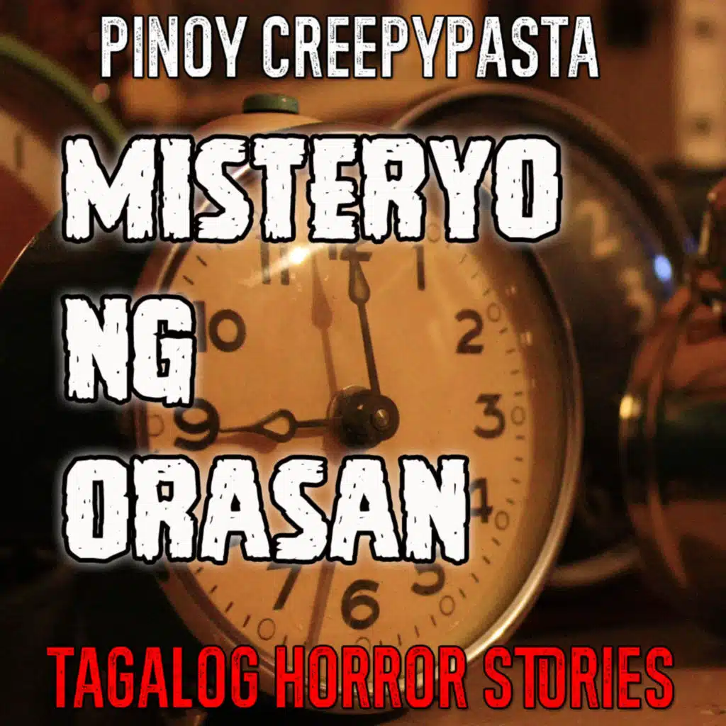 MISTERYO NG ORASAN - FICTION HORROR STORIES