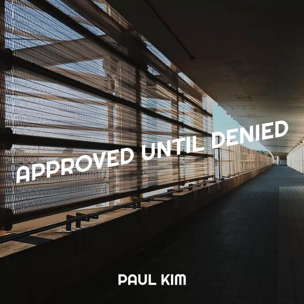 Approved Until Denied
