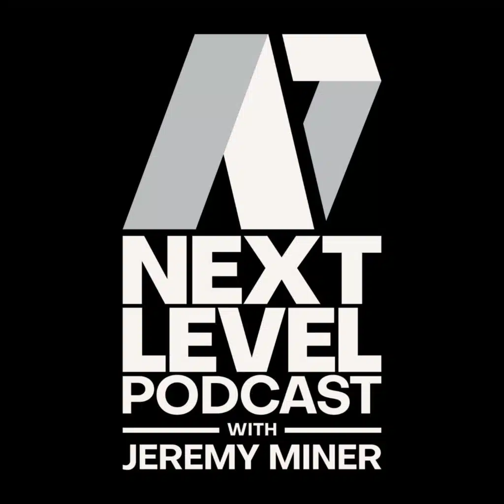 Next Level Podcast with Jeremy Miner