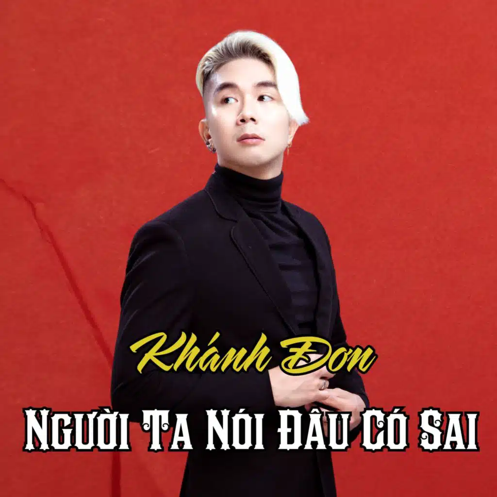 Người Ta Nói Đâu Có Sai