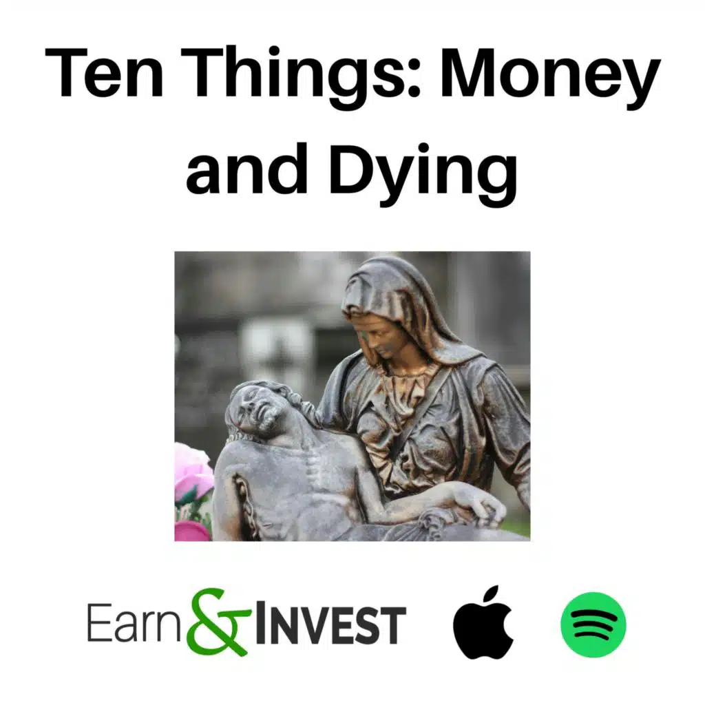 620. Ten Things: Money and Dying