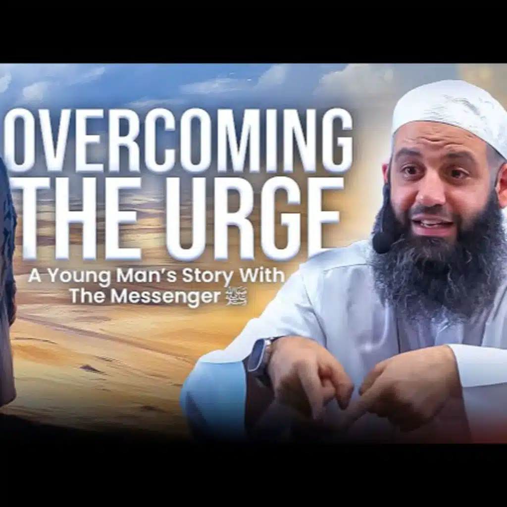 Overcoming The Urge, A Young Mans Story With The Messenger ﷺ | Abu Bakr Zoud