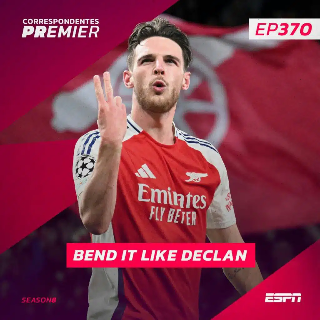 CORRESPONDENTES PREMIER #370: BEND IT LIKE DECLAN