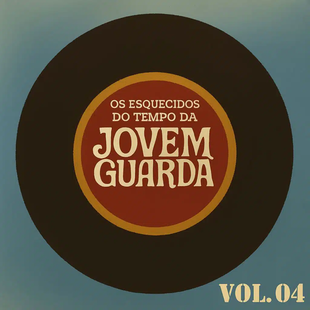 Os Esquecidos do Tempo da Jovem Guarda, Vol. 04