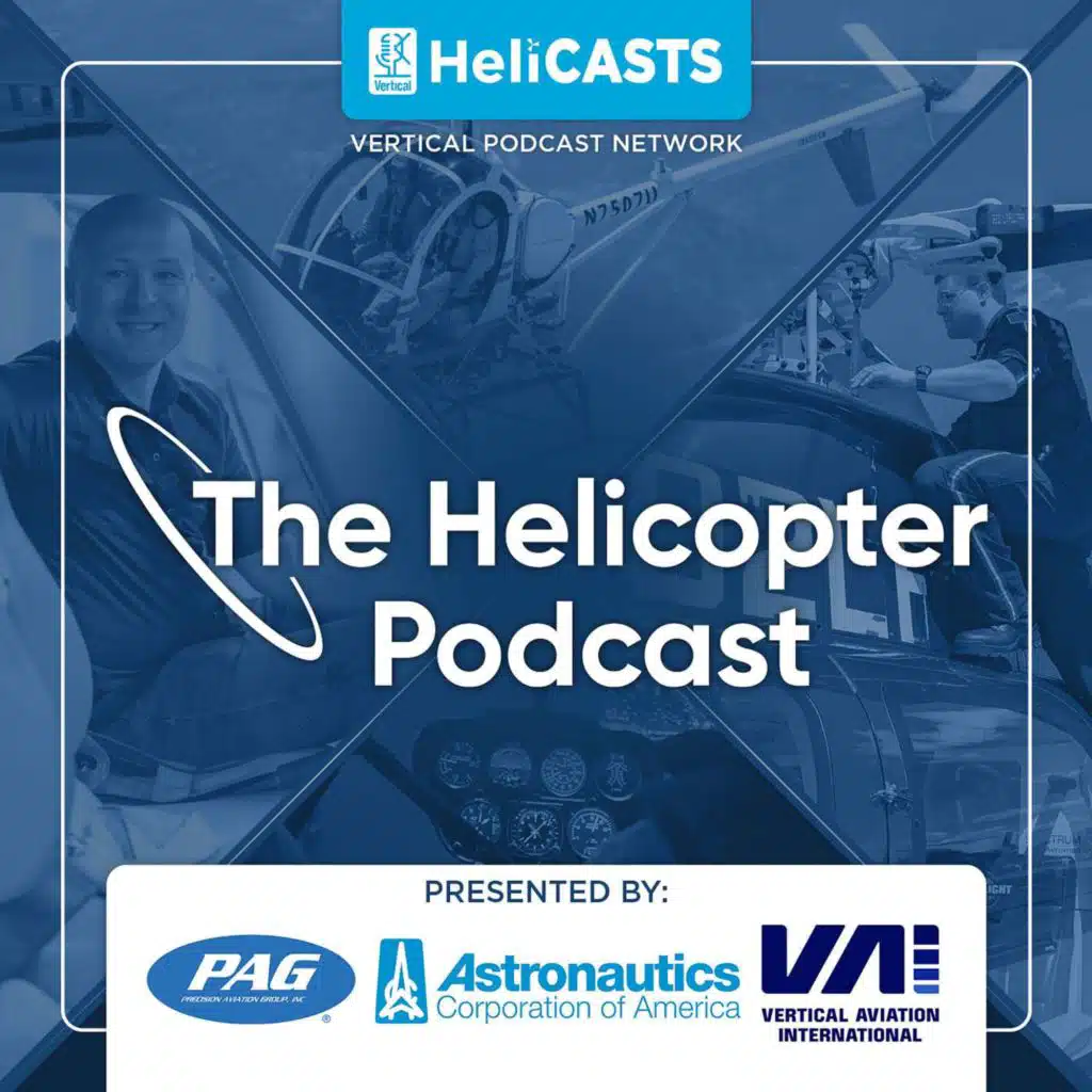 Episode #117 - Gearing Up for VAI – What to Expect & Why You Should Be There! – The Helicopter Podcast