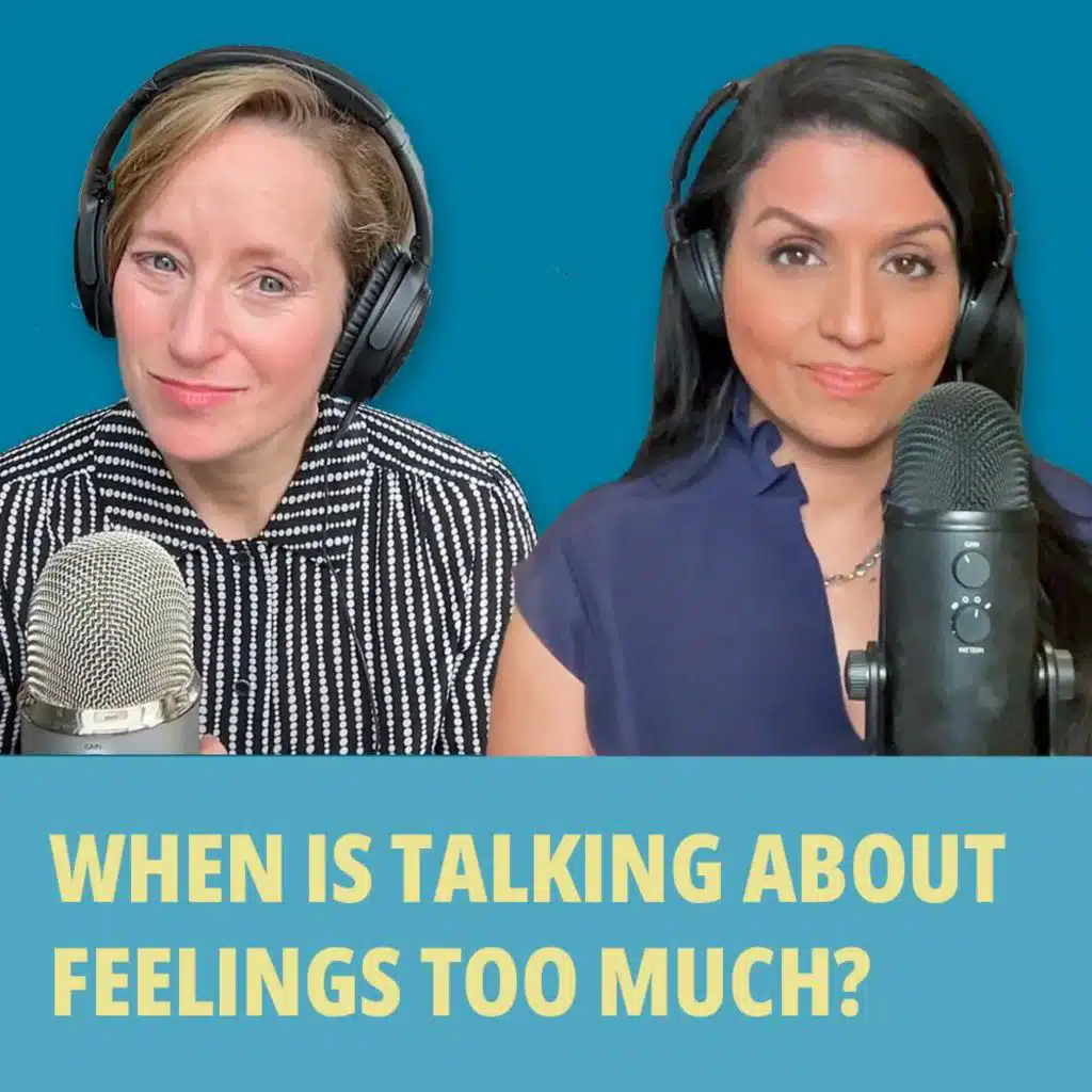 215: Is It Possible to Talk About Feelings Too Much?