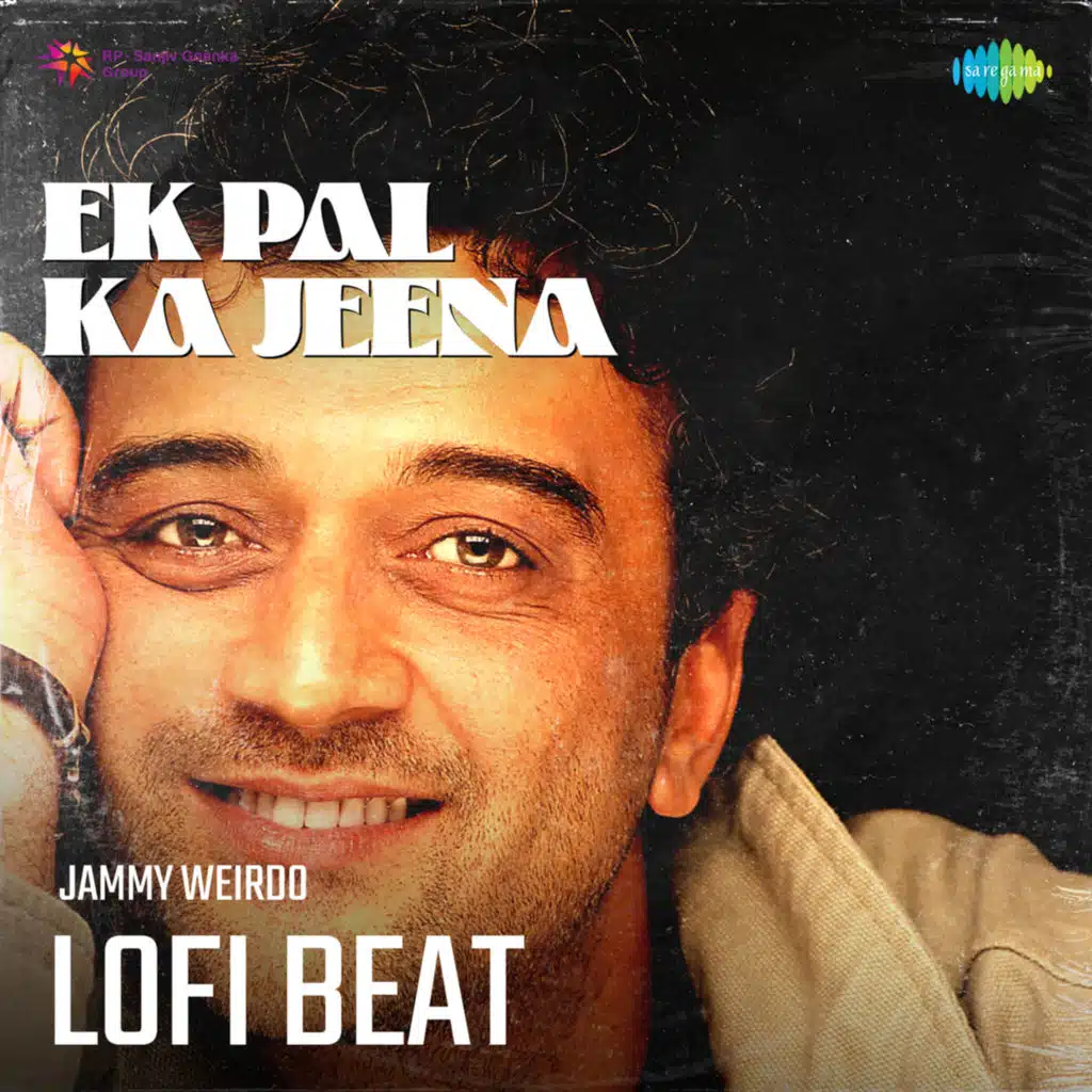 Ek Pal Ka Jeena (Lofi Beat) [feat. Jammy Weirdo]