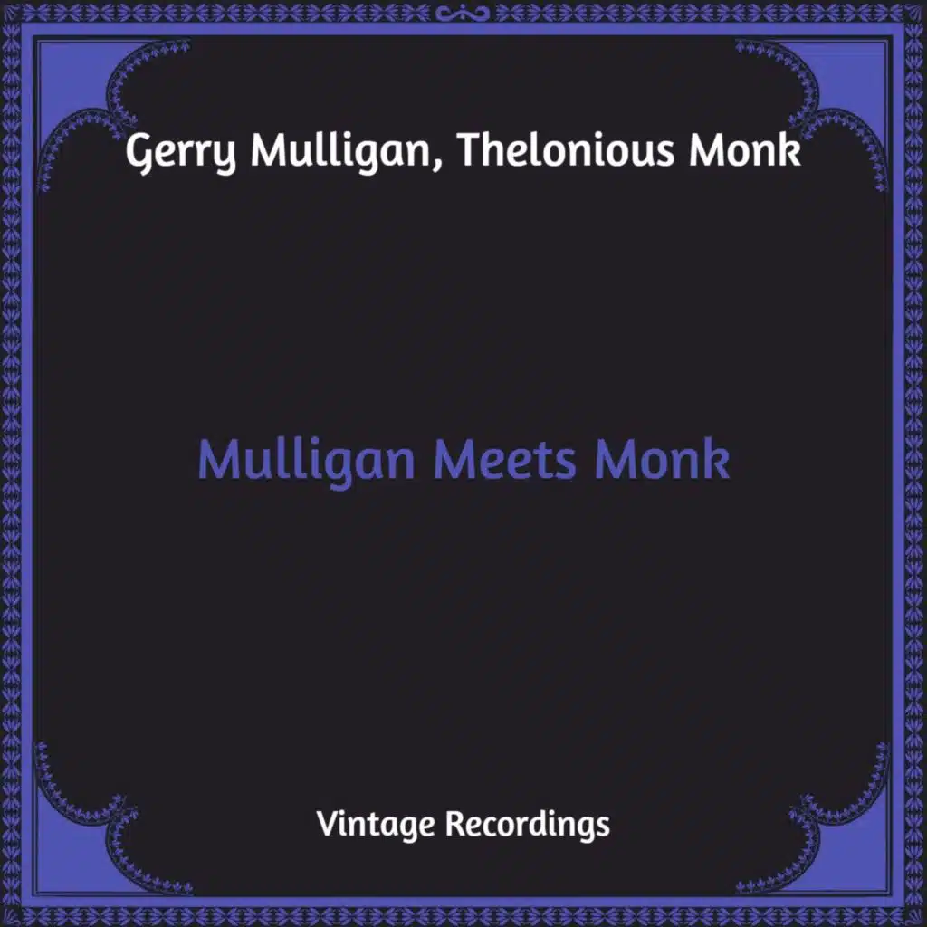 Mulligan Meets Monk (Hq Remastered)