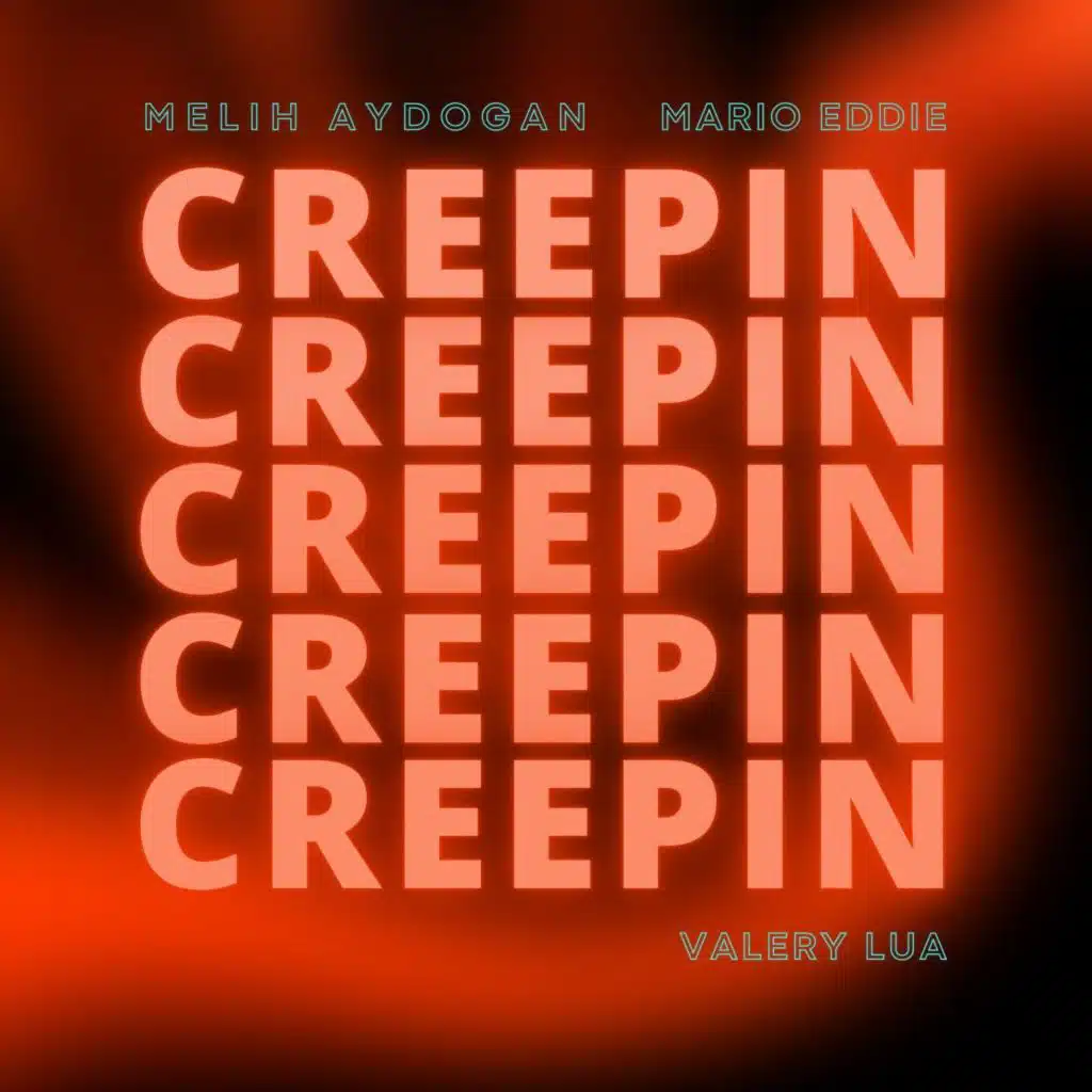 Creepin' (feat. Valery Lua)