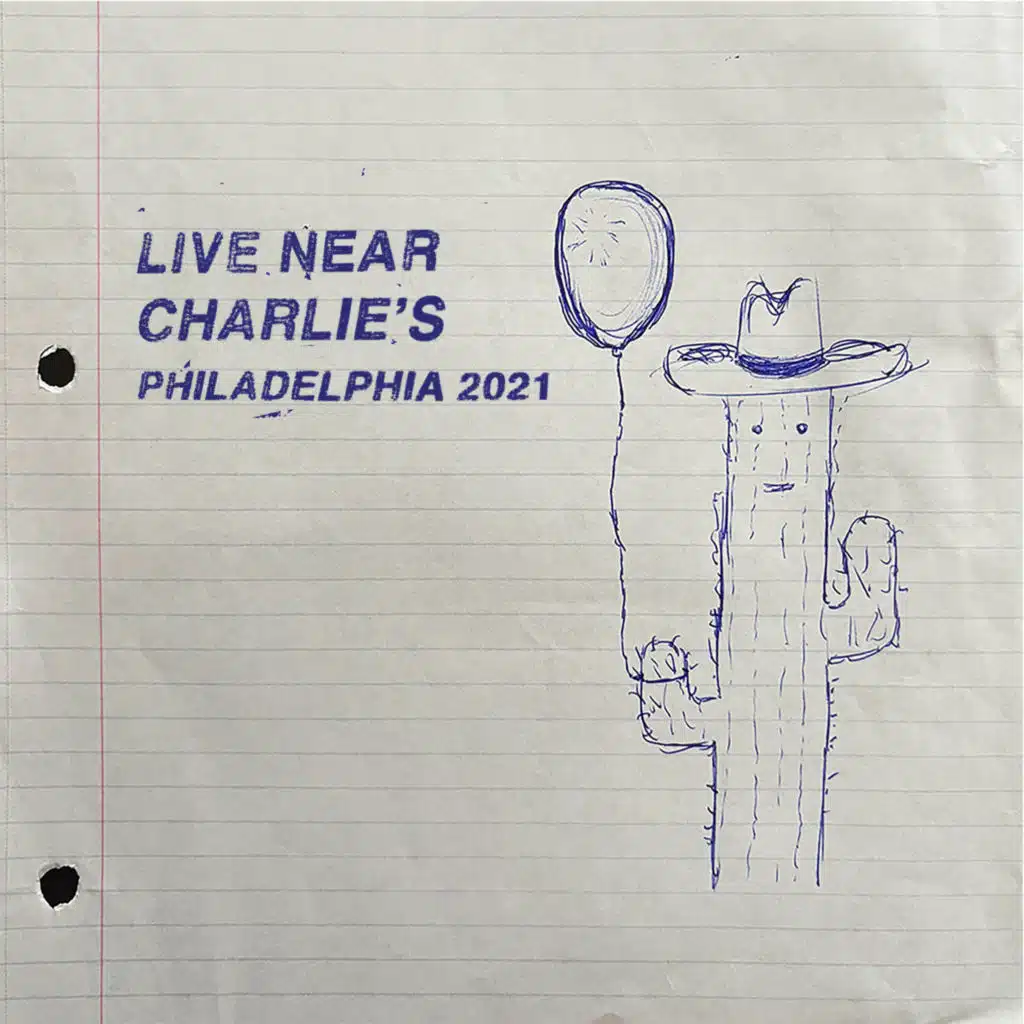 Live Near Charlie's: Philadelphia 2021