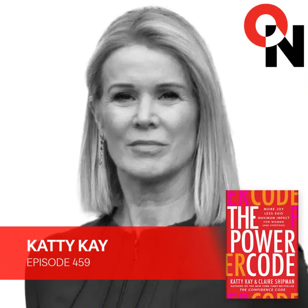 Katty Kay: How Everyone Can Lead with Impact and Joy