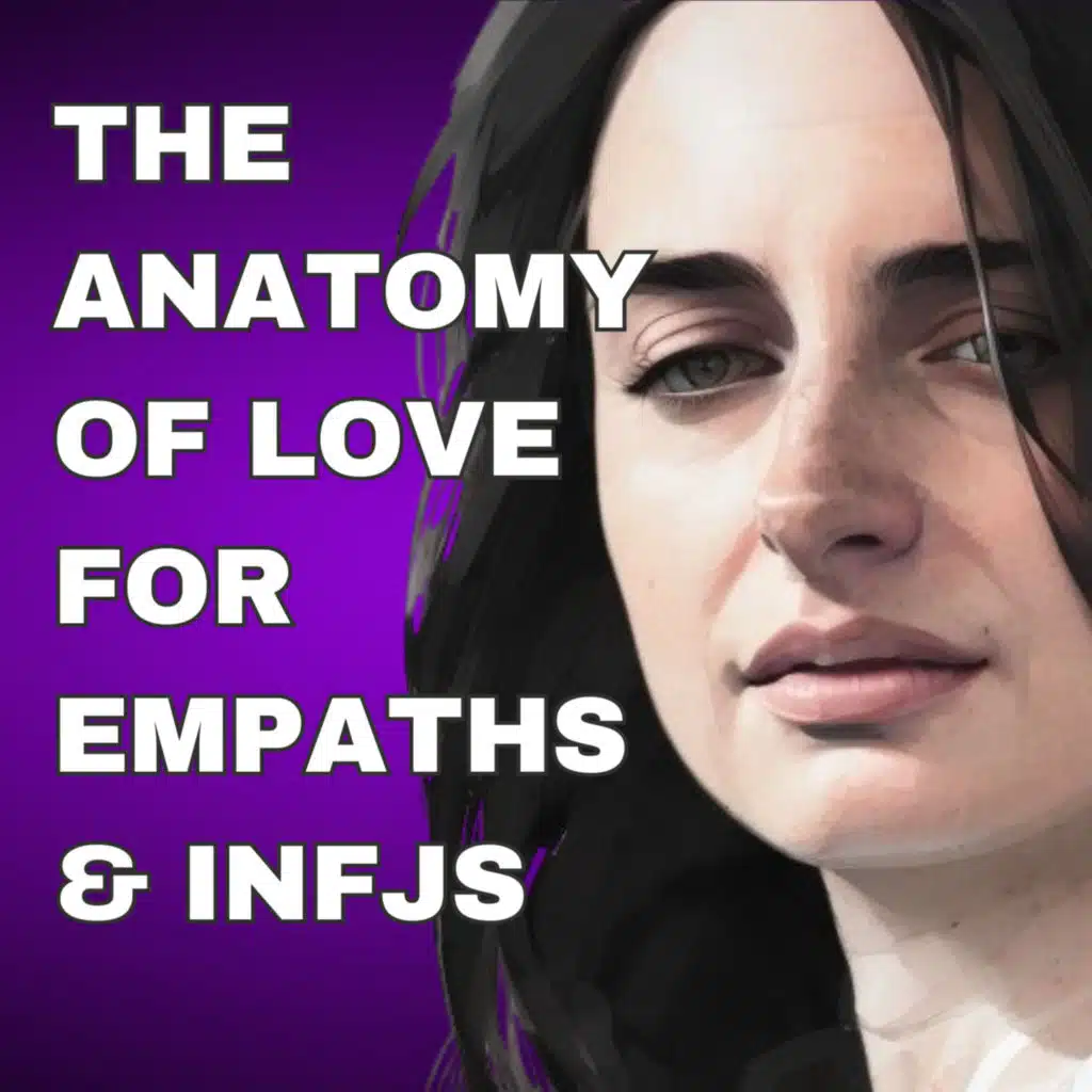 Why INFJs & Empaths Struggle in Love (And How to Fix It)