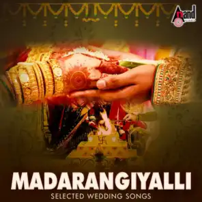Madarangiyalli (Selected Wedding Songs)