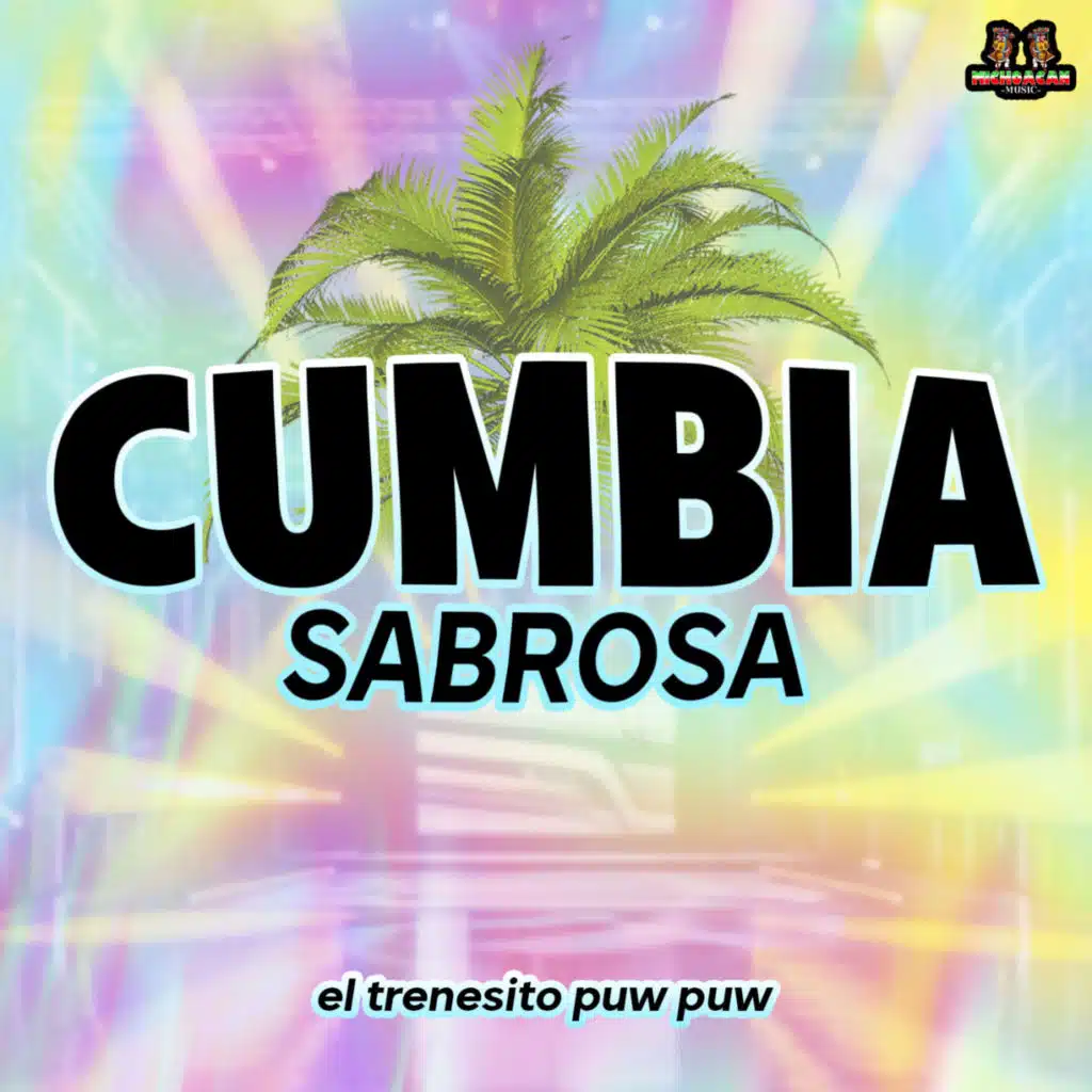 Cumbia Sabrosa & Cumbias Para Bailar