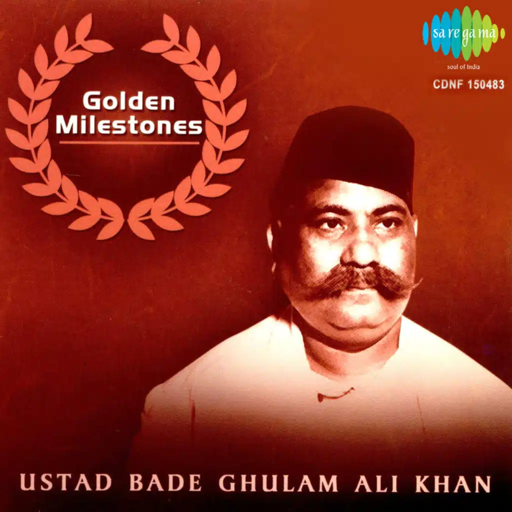 Golden Milestones-Ustad Bade Ghulam Ali Khan