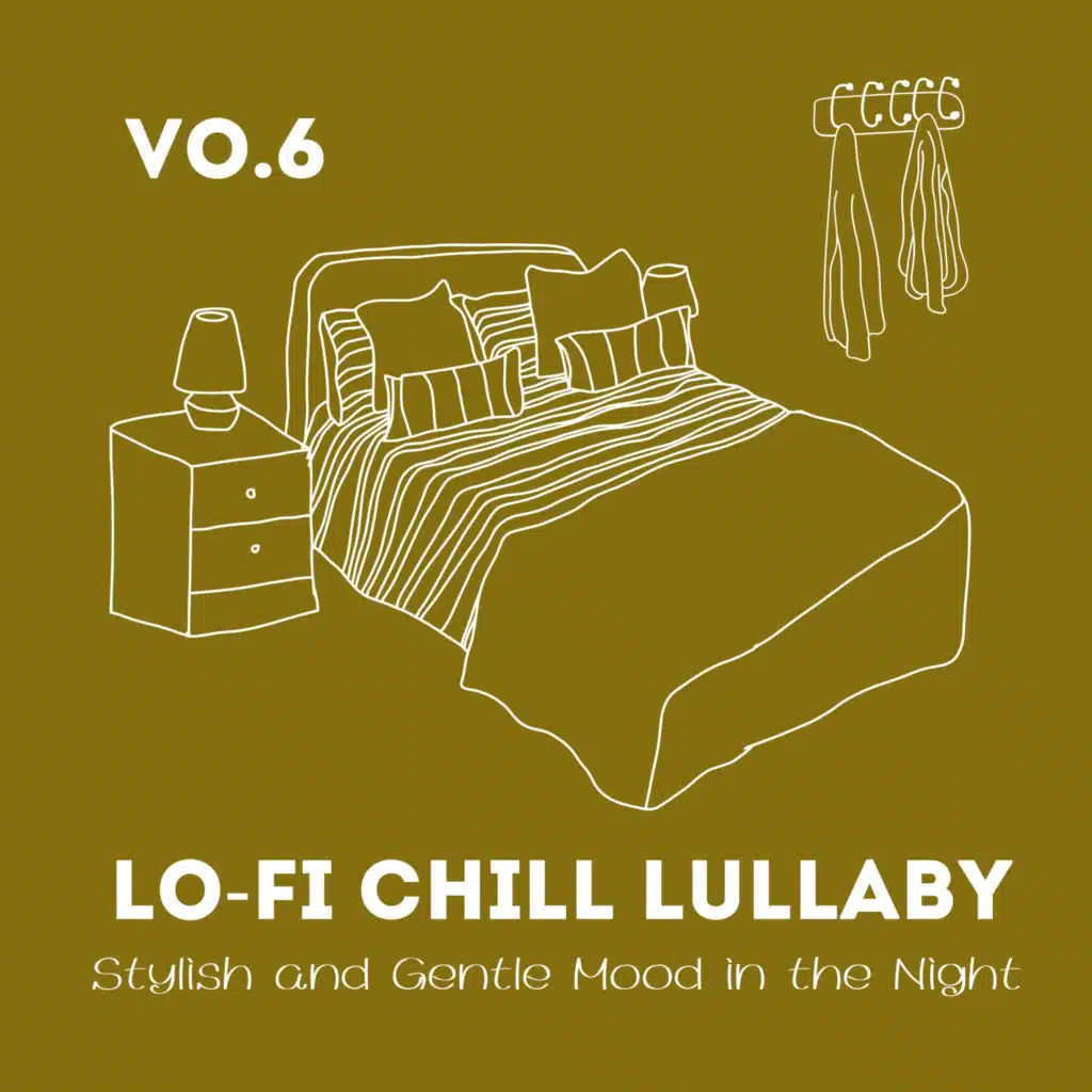 Lo-fi Chill Lullaby - Stylish and Gentle Mood in the Night Vol.6