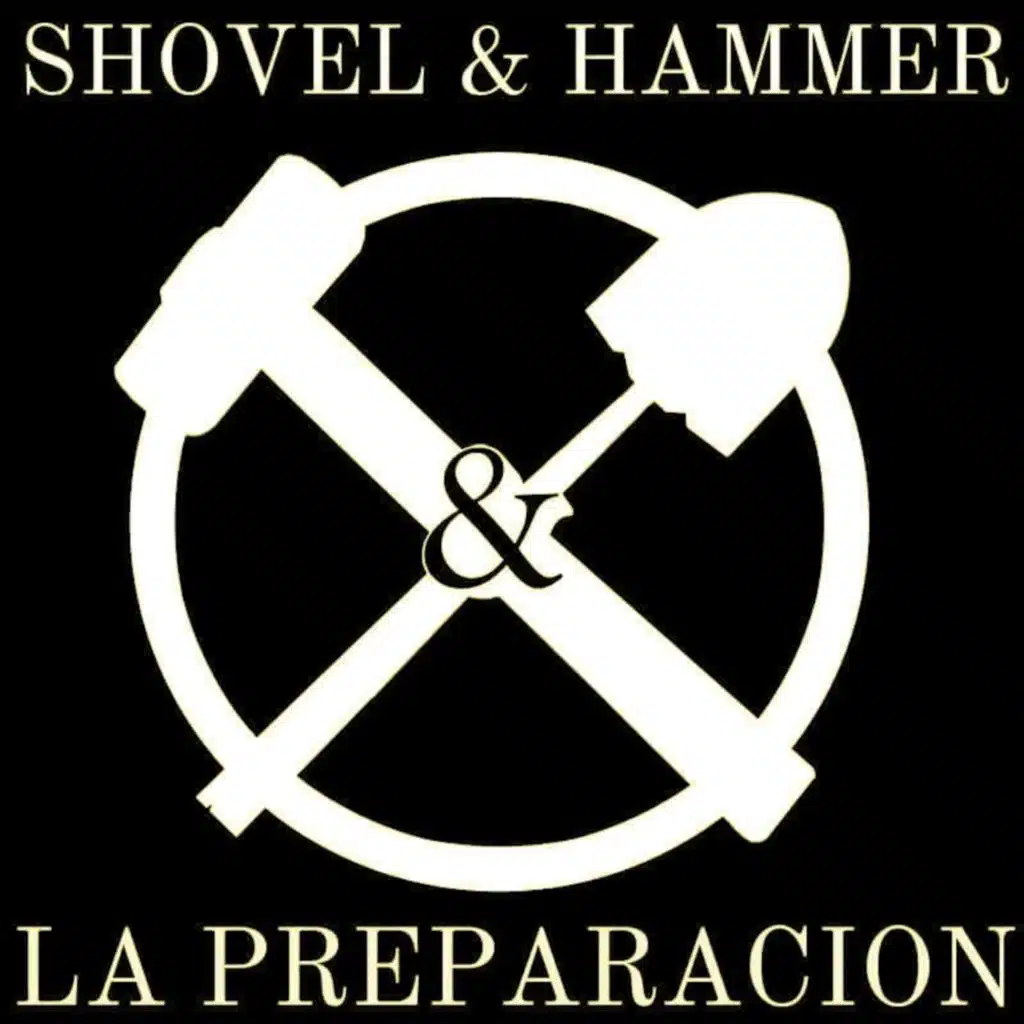 Shovel and Hammer la Preparacion
