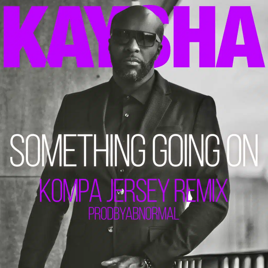 Something Going on (ProdByAbnormal Kompa Jersey Remix)