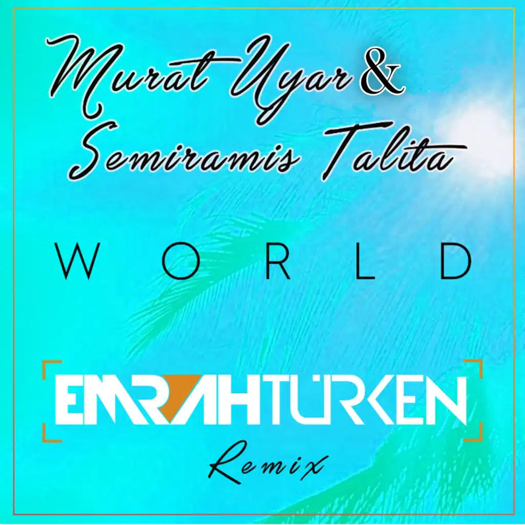 World (Emrah Türken Remix)