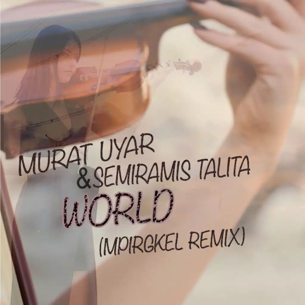 World (Mpirgkel Remix)