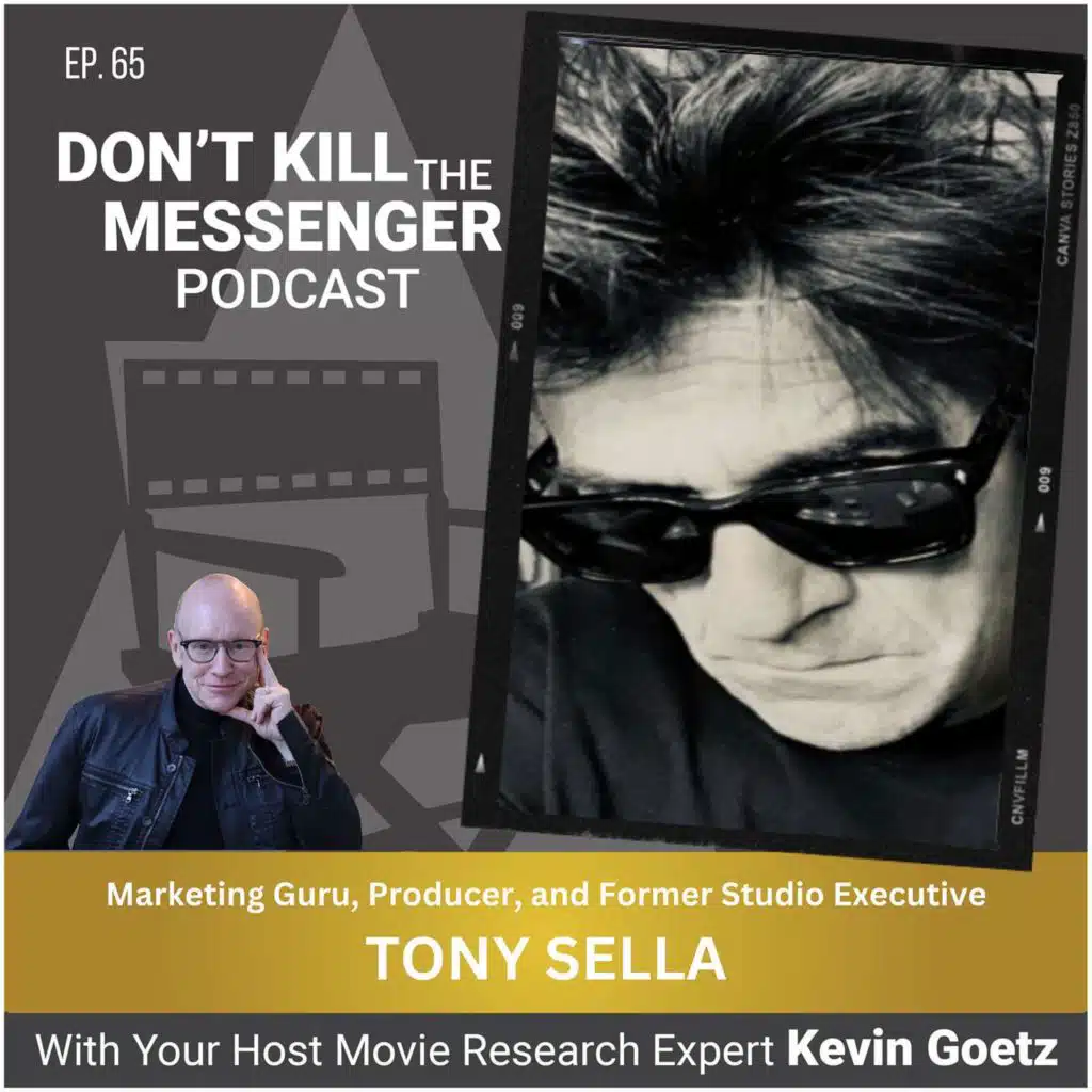Tony Sella (Marketing Executive and Producer) on Creating Unforgettable Movie Campaigns
