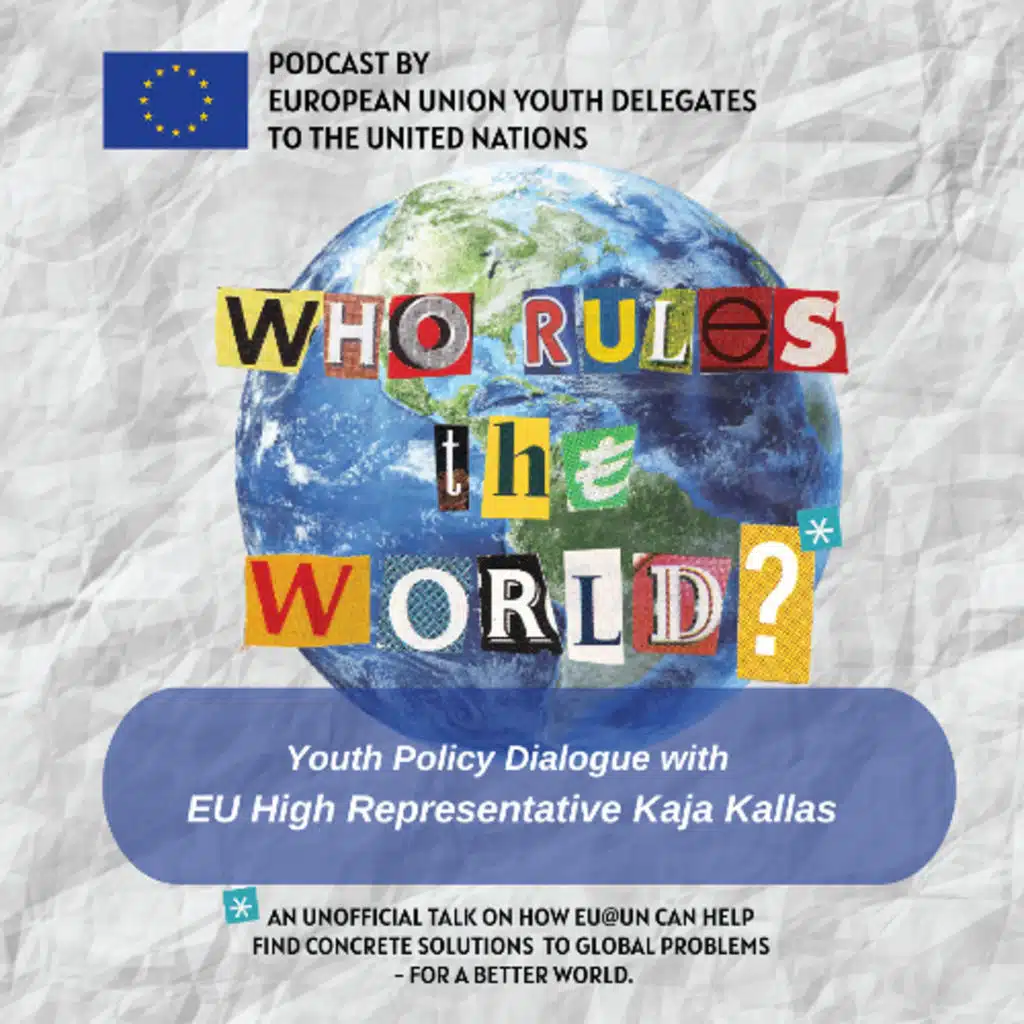 Episode 37 - Youth Policy Dialogue with EU High Representative Kaja Kallas