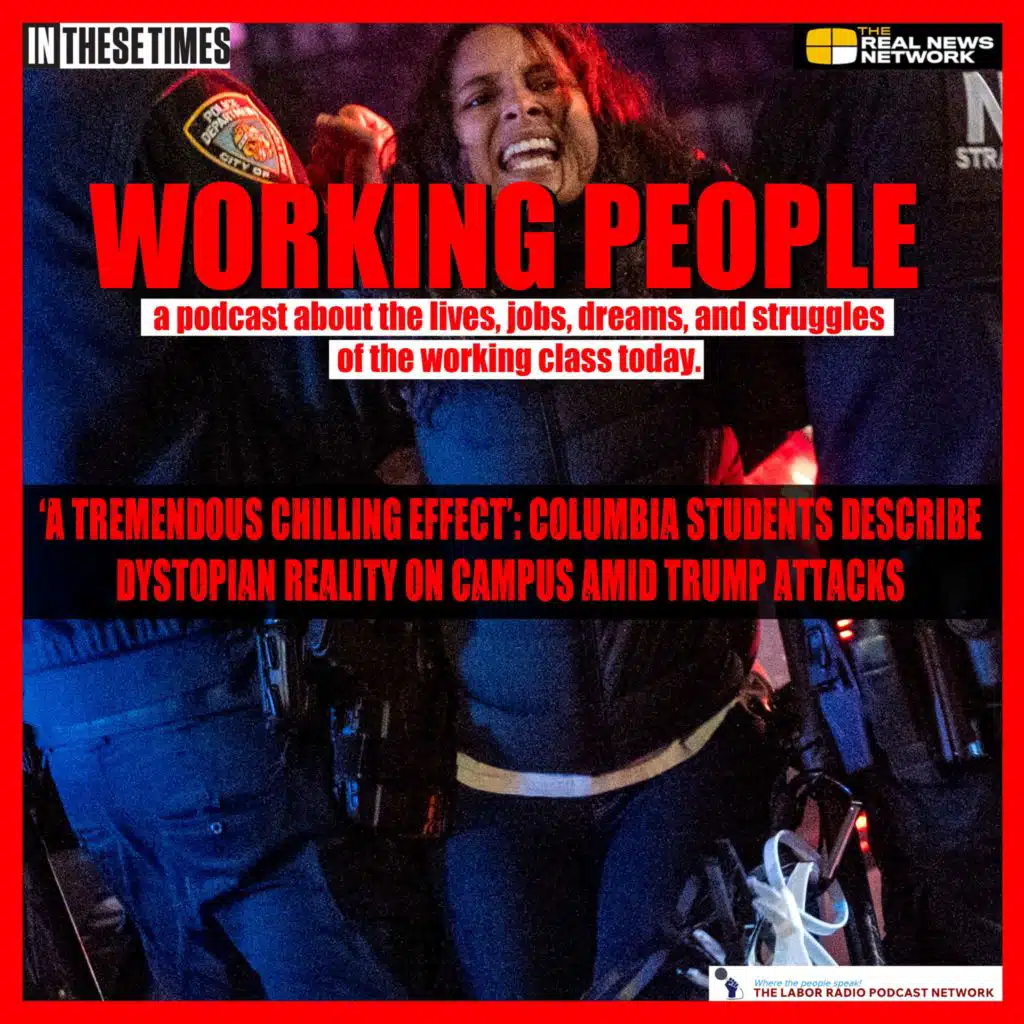 'A tremendous chilling effect': Columbia students describe dystopian reality on campus amid Trump attacks