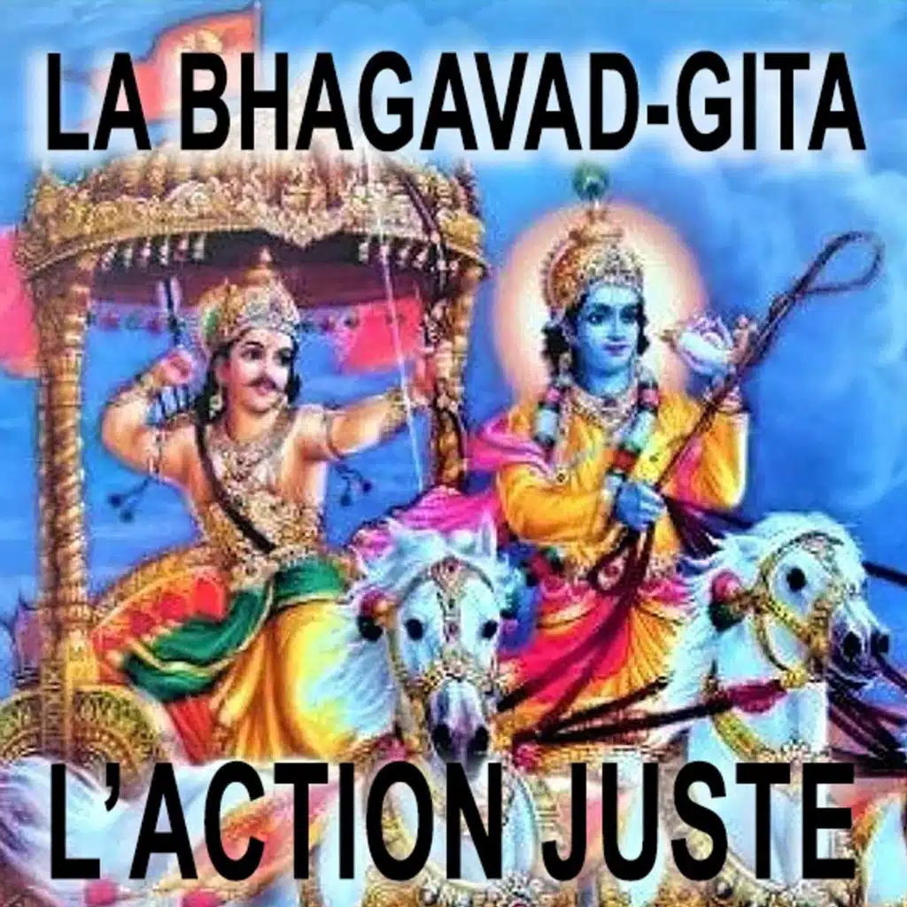 La Bhagavad-Gitâ ou l'art d'agir