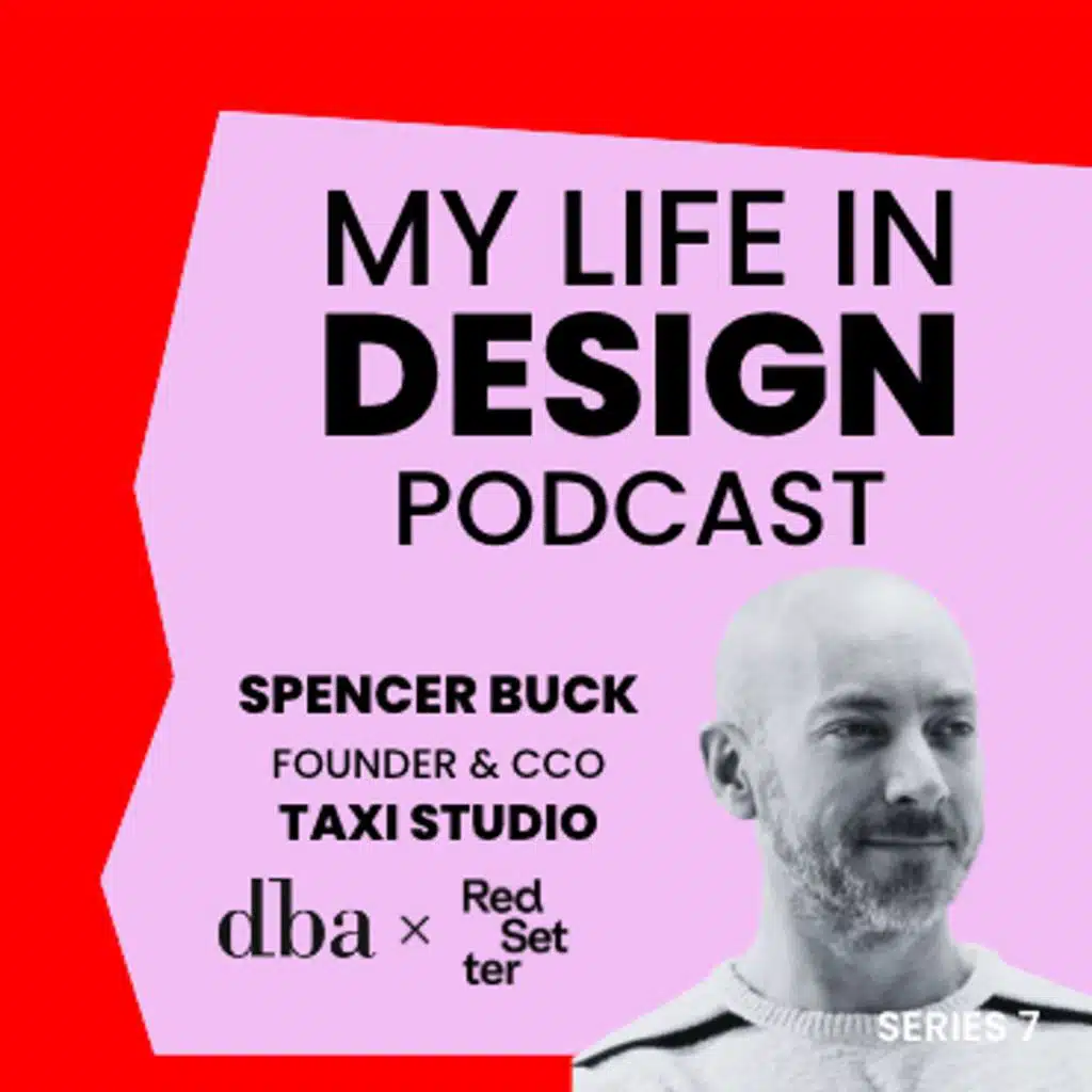 Spencer Buck, Founder and Chief Creative Officer - Taxi Studio