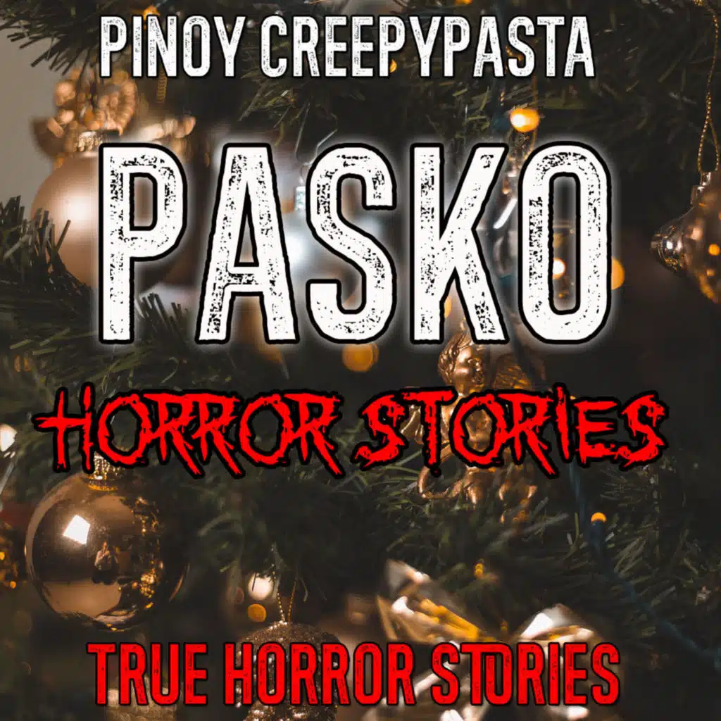 PASKO HORROR STORIES - Pinoy Creepypasta