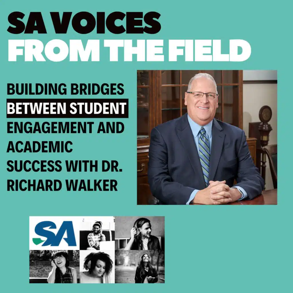Building Bridges Between Student Engagement and Academic Success with Dr. Richard Walker