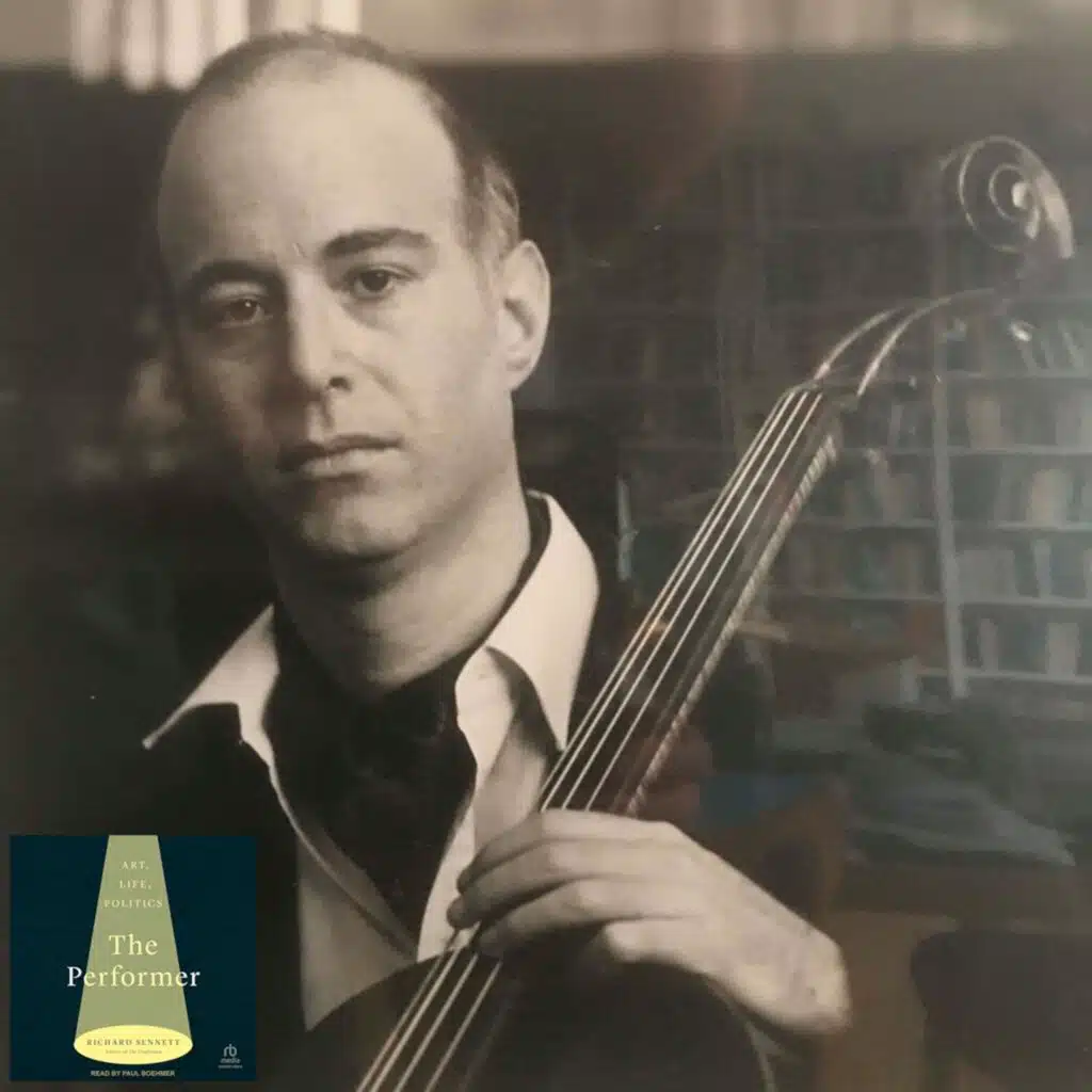 The Performer: Art, Life, Politics with RICHARD SENNETT, Sociologist & Author