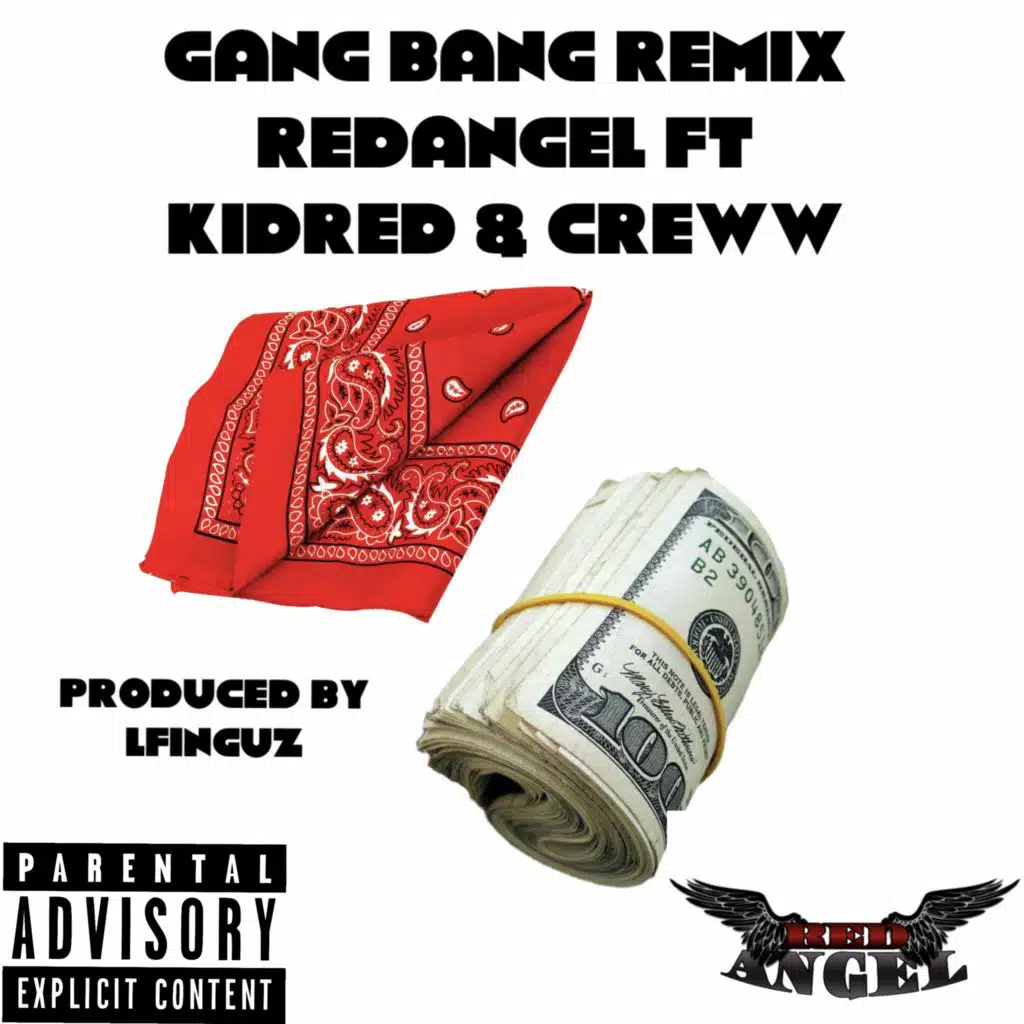 Gang Bang (Remix) [feat. Kidred & Creww] [feat. LFINGUZ]