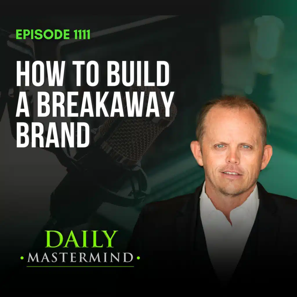 How to Build a Breakaway Brand: Insights from Francis J. Kelly