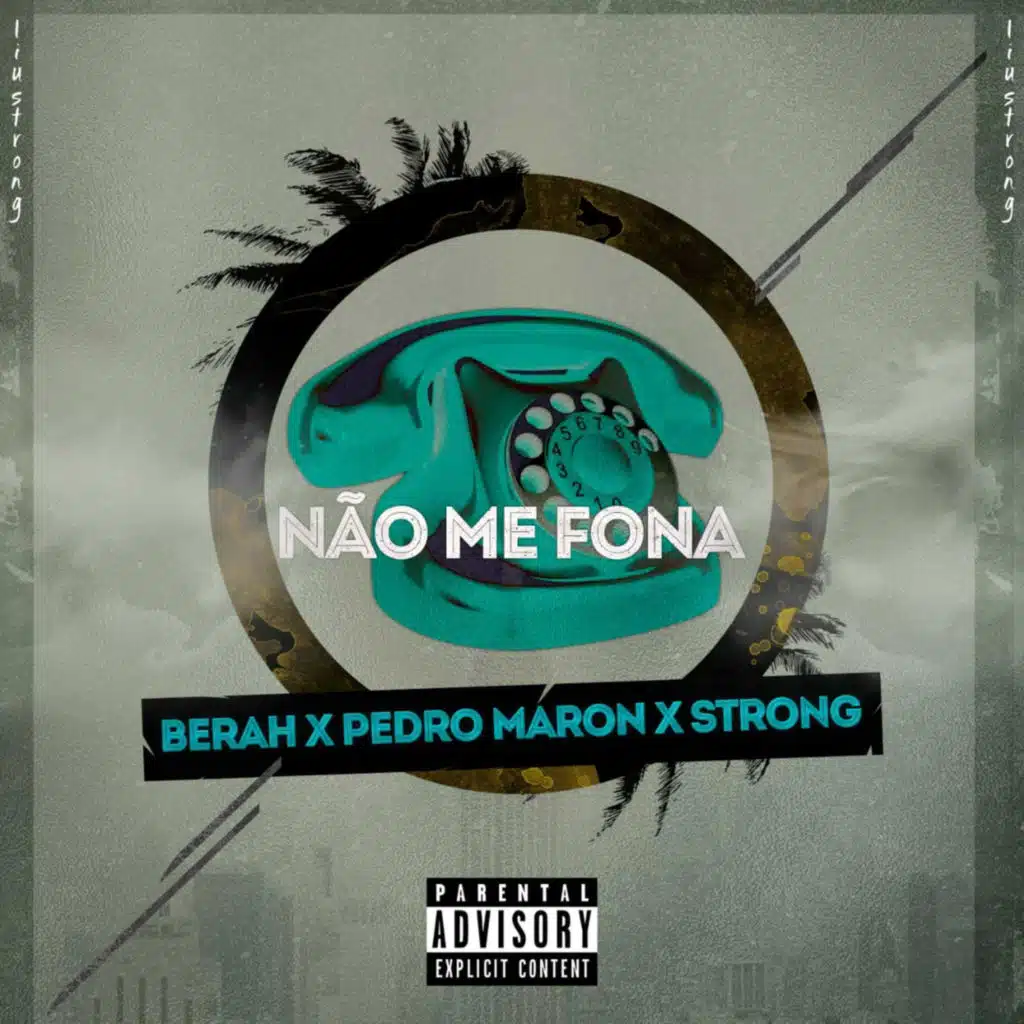 Não Me Fona (feat. Pedro Maron & Strong)