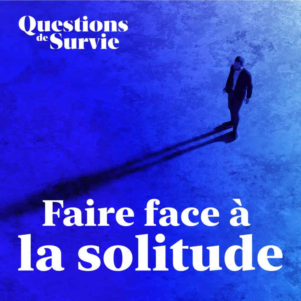 Comment faire face à la solitude ?