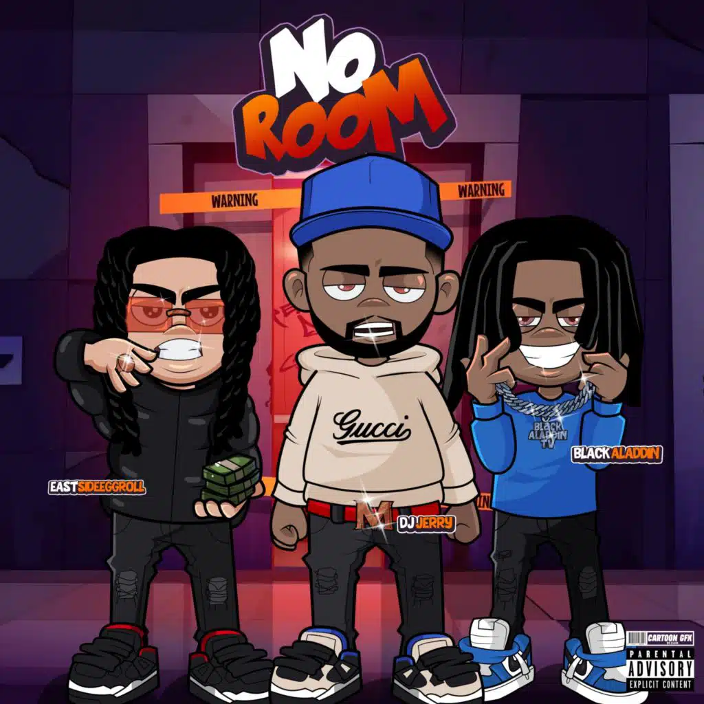 No Room (feat. EastsideEggroll & Black Aladdin)