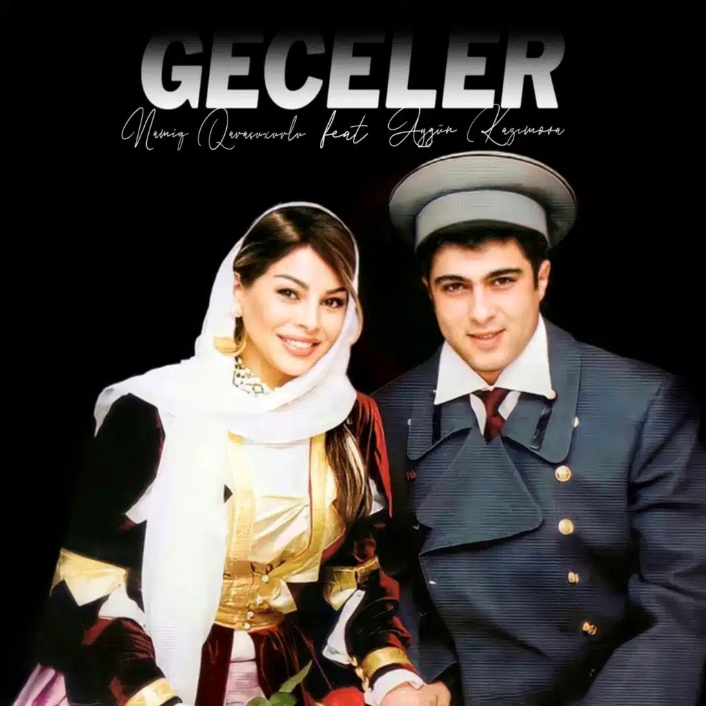 Geceler (feat. Aygün Kazımova)