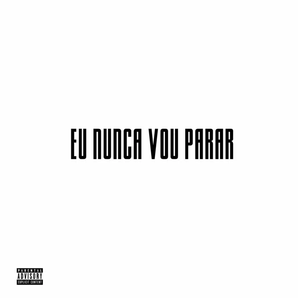 Eu nunca vou parar