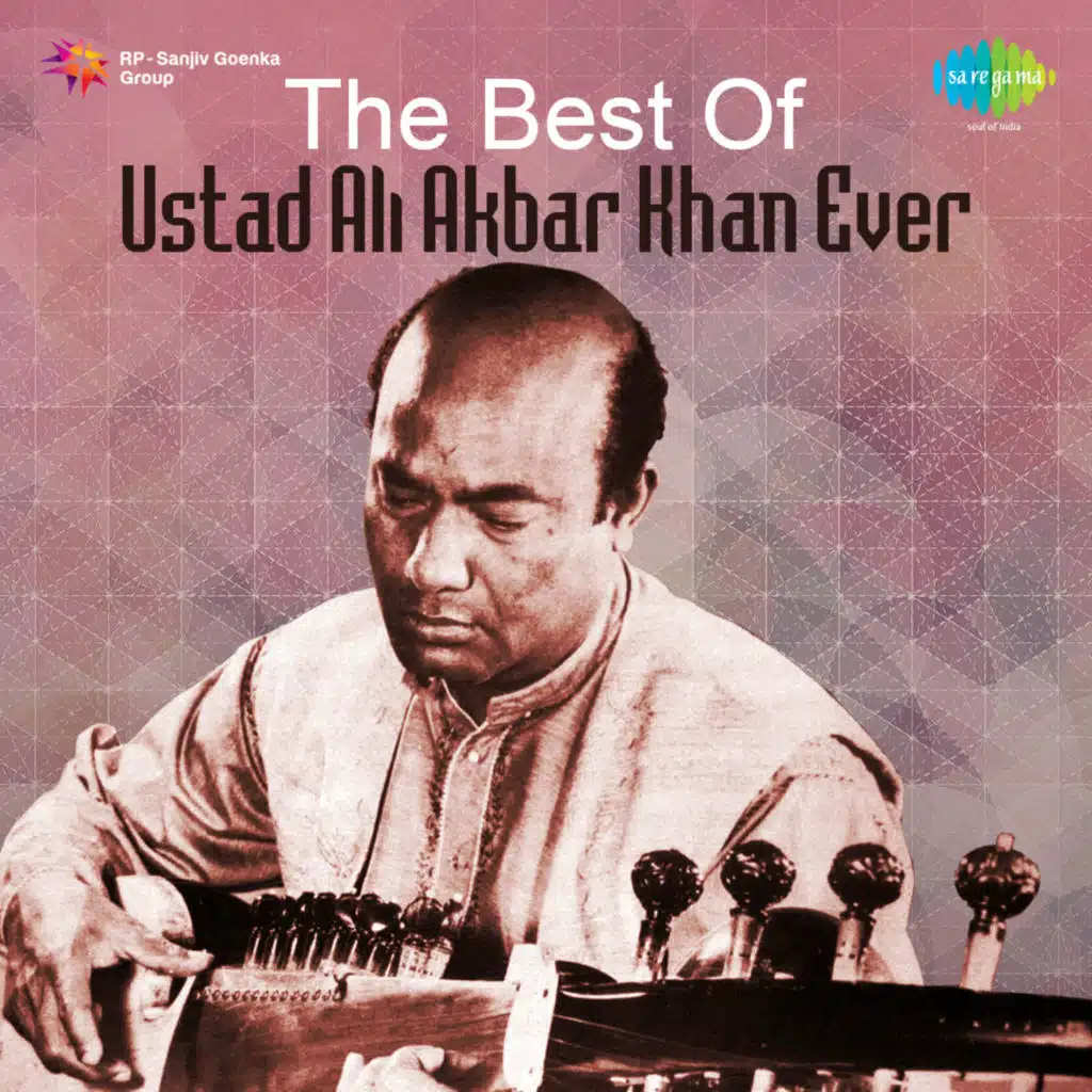 The Best of Ustad Ali Akbar Khan Ever